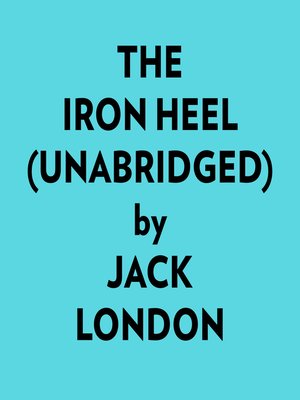 cover image of The Iron Heel (Unabridged)